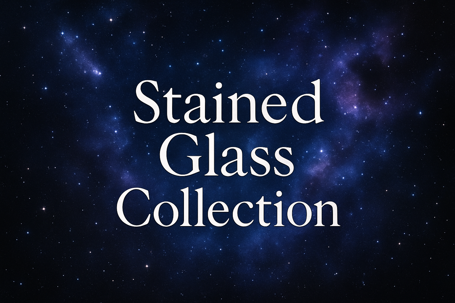 Stained Glass Collection